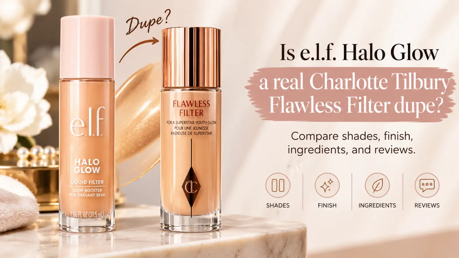 Charlotte Tilbury Flawless Filter Dupe: e.l.f. Halo Glow vs the Original (2026)